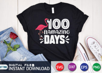 100 Flamazing Days T shirt, Flamazing shirt, 100 days of school shirt, 100 days of school shirt print template, second grade svg, teacher svg shirt, 100 days of school vector clipart, 100 days of school sublimation design, cut file cricut, 100 days of school svg t shirt designs for sale