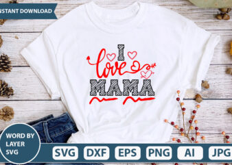 I Love Mama SVG Vector for t-shirt