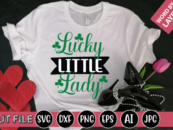Lucky little lady svg vector for t-shirt