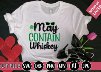 May Contain Whiskey SVG Vector for t-shirt