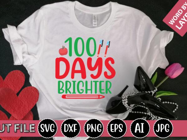 100 days brighter svg vector for t-shirt