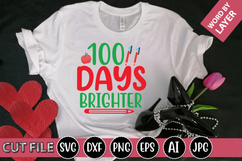 100 Days Brighter SVG Vector for t-shirt