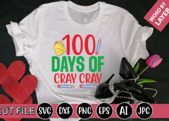 100 Days of Cray Cray SVG Vector for t-shirt