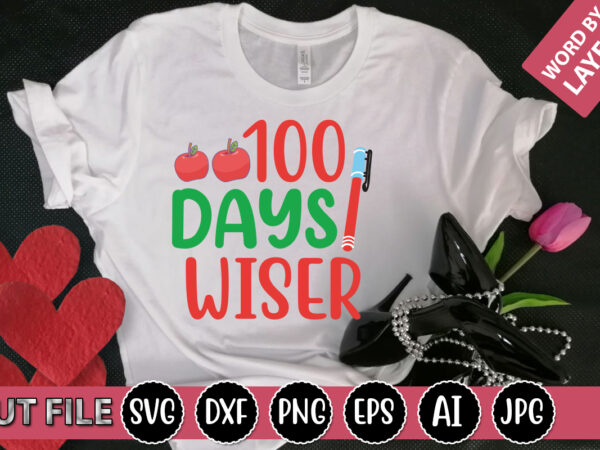100 days wiser svg vector for t-shirt