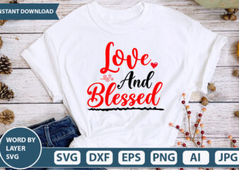 Love And Blessed SVG Vector for t-shirt