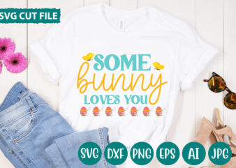 Some Bunny Loves You svg vector for t-shirt