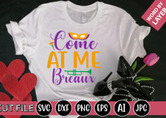 Come At Me Breaux SVG Vector for t-shirt