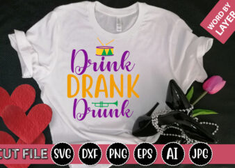 Drink Drank Drunk SVG Vector for t-shirt