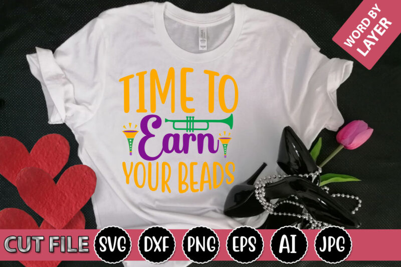 Time To Earn Your Beads SVG Vector for t-shirt