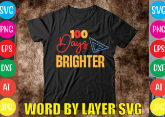 100 Days Brighter svg vector for t-shirt