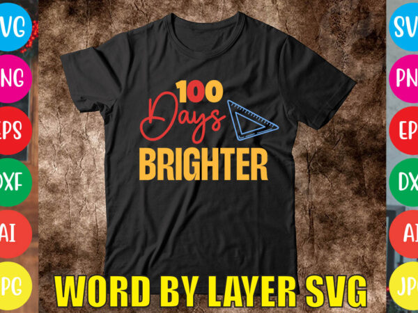 100 days brighter svg vector for t-shirt