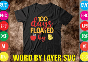 100 Days Floated By svg vector for t-shirt