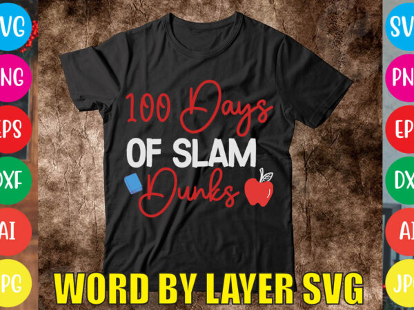 100 days of slam dunks svg vector for t-shirt