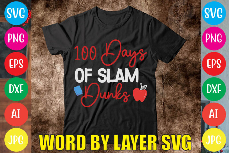 100 Days Of Slam Dunks svg vector for t-shirt