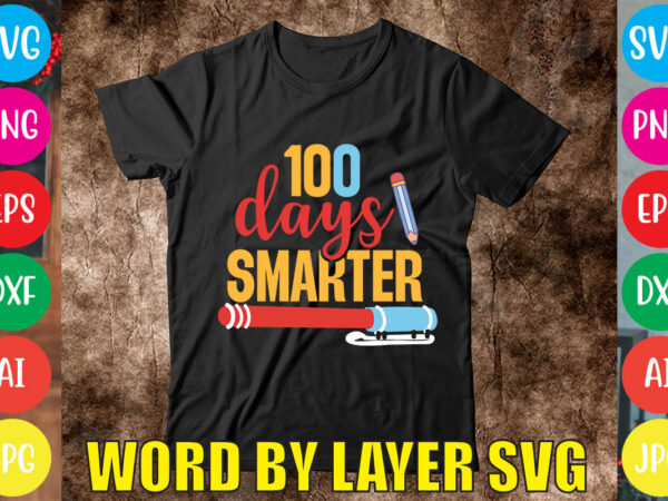 100 days smarter svg vector for t-shirt