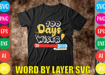 100 Days Wiser svg vector for t-shirt