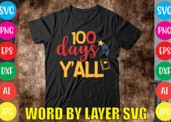 100 Days Y’all svg vector for t-shirt