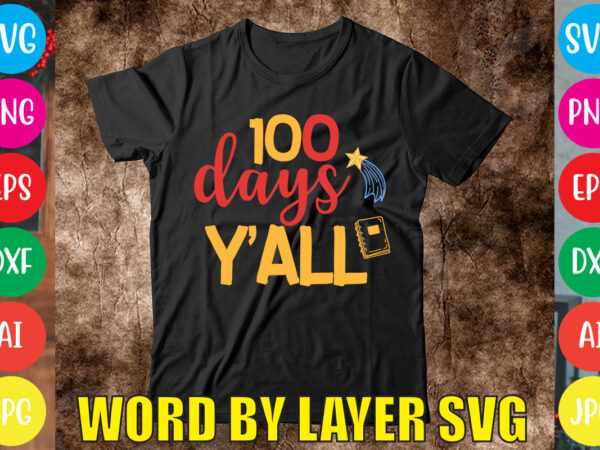 100 days y’all svg vector for t-shirt