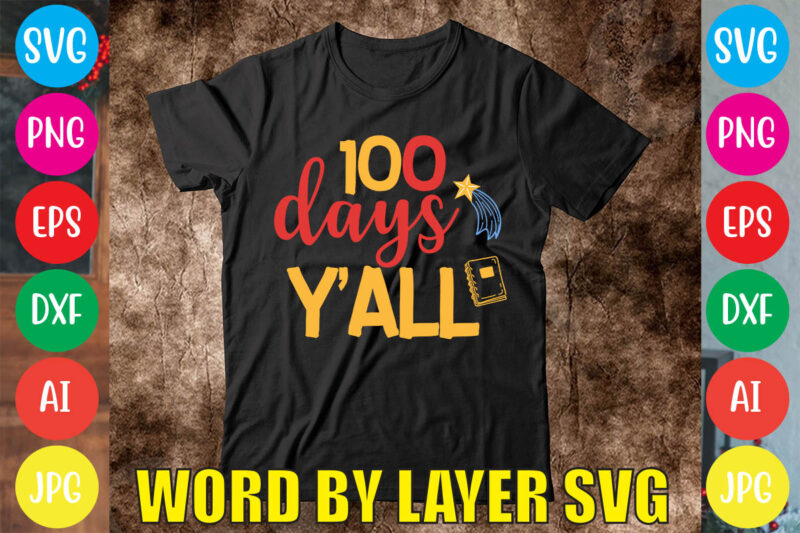 100 Days Y’all svg vector for t-shirt