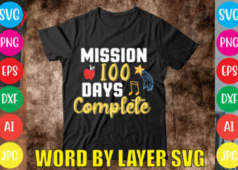 Mission 100 Days Complete svg vector for t-shirt