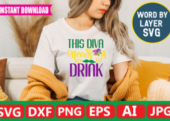 This Diva Needs A Drink t-shirt design