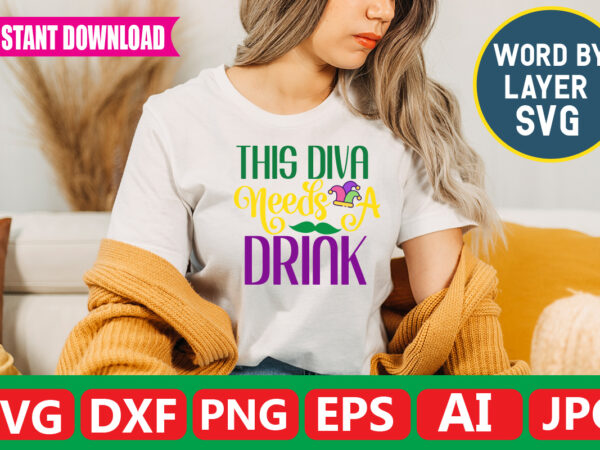 This diva needs a drink t-shirt design