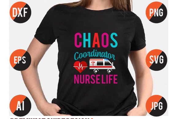 Chaos coordinator nurse life t shirt design,chaos coordinator nurse life svg design, nurse svg bundle , nurse svg quotes, nurse svg bundle quotes,nursing svg design
