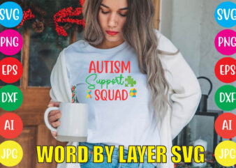 Autism Support Squad svg vector for t-shirt,Autism is my superpower typography autism t shirt design, i’m an autism dad just like a normal dad expect much stronger autism t shirt