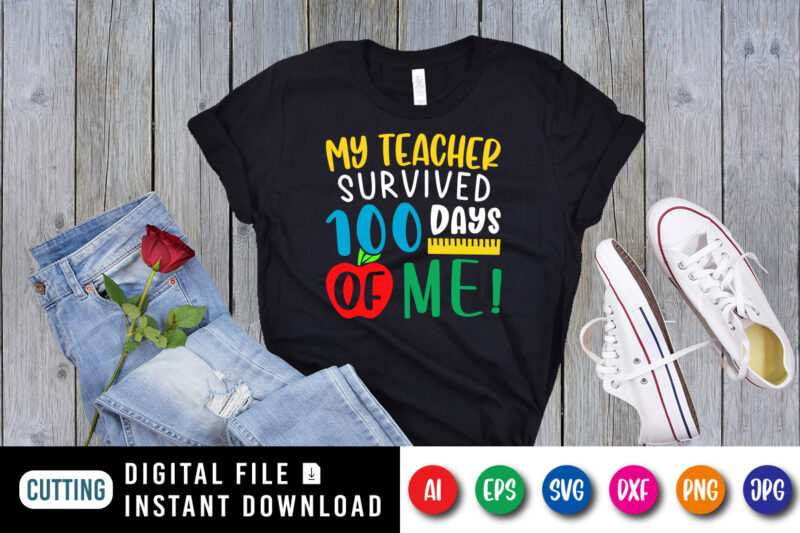 My teacher survived 100 days of me T shirt, 100 days of school shirt print template, Typography design for happy back to school 2nd grade teacher day , cute apple scale vector