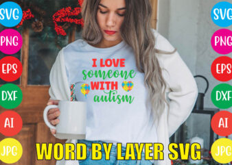 I Love Someone With Autism svg vector for t-shirt