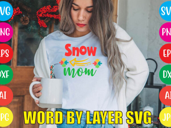 Snow mom svg vector for t-shirt
