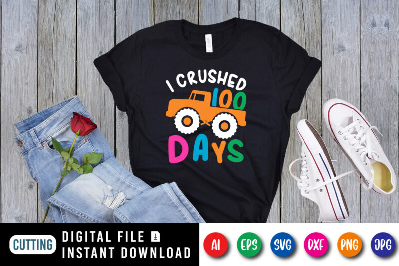 I crushed 100 days T shirt, Monster truck vector, cute illustration for 100 days, back to school, 2nd grade, second grade, teachers shirt. typography shirt print template