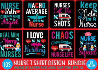Nurse Svg Bundle,Nurse T Shirt Design Bundle,nursing Vector T Shirt Bundle, Nurse Vector Svg Bundle, Nurse Svg Bundle, Quotes