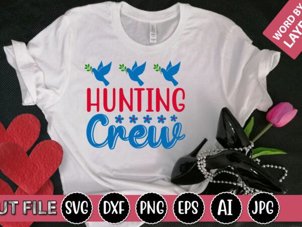 Hunting crew svg vector for t-shirt