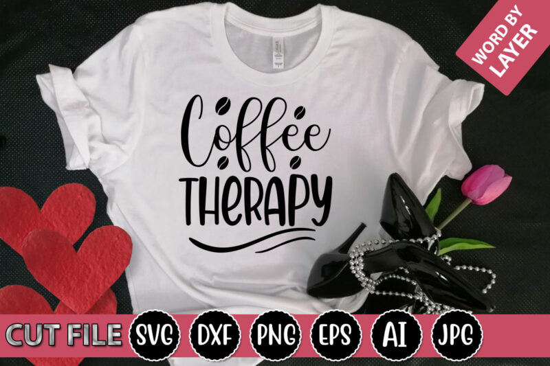 Coffee Therapy SVG Vector for t-shirt