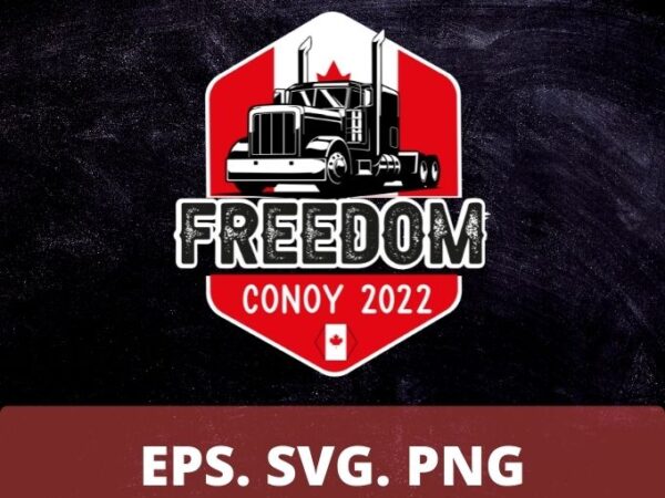 Usa and canada support our truckers t-shirt design svg, freedom convoy 2022 png, truckers support tshirt,canadian truckers, usa american,