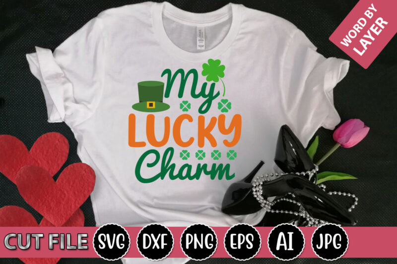 My Lucky Charm SVG Vector for t-shirt