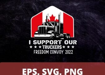 USA and Canada Support Our Truckers T-Shirt design svg 2, Freedom Convoy 2022 png, Truckers Support Tshirt,Canadian Truckers, USA American,