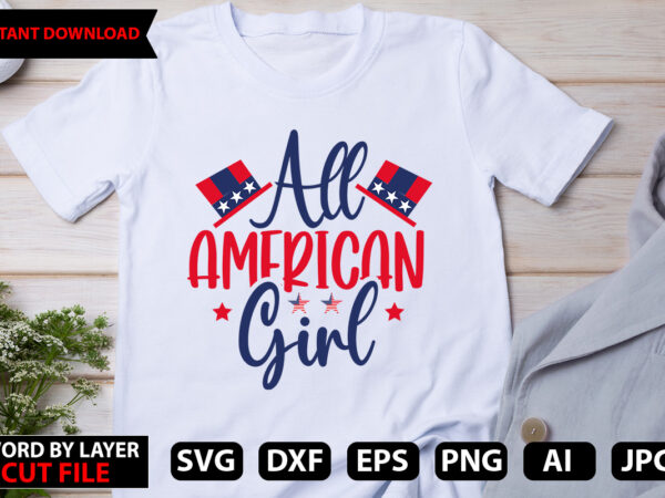 All american girl t-shirt design,happy 4 th of july shirt, memories day shirt,4 of july shirt, st patricks day shirt, patricks tee, lips shirt, irish shirt