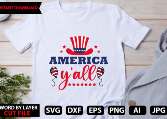 america y’all t-shirt design,Happy 4 th of July Shirt, Memories day Shirt,4 of July Shirt, St Patricks Day Shirt, Patricks Tee, Lips Shirt, Irish Shirt
