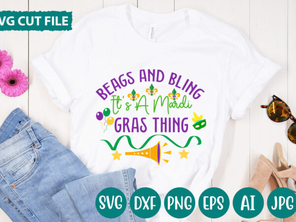 Beags and bling it’s a mardi gras thing svg vector for t-shirt