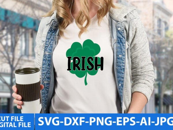 Irish t shirt design,irish svg design