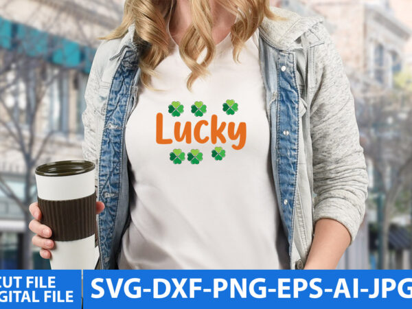 Lucky svg design, lucky t shirt vector design