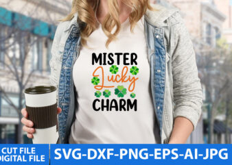 Mister Lucky Charm Svg Design,Mister Lucky Charm t Shirt Design