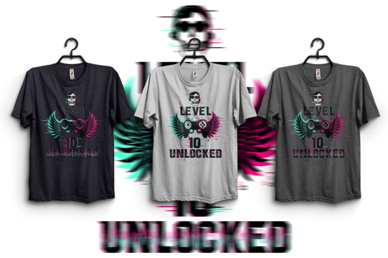 Level 10, 11, 12 unlocked typography t-shirt