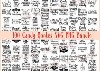 100 Candy Quotes SVG PNG Bundle