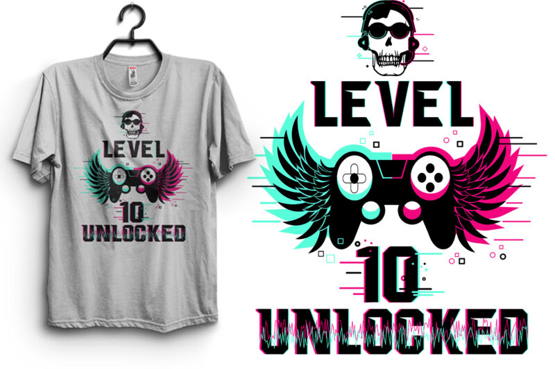 Level 10, 11, 12 unlocked typography t-shirt