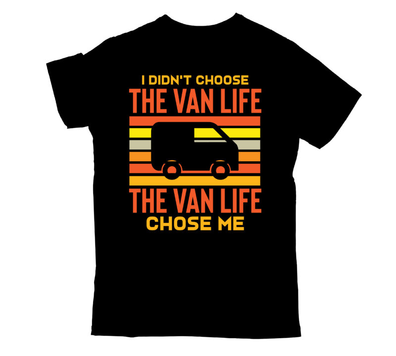 i didn`t choose the van life the van life chose me