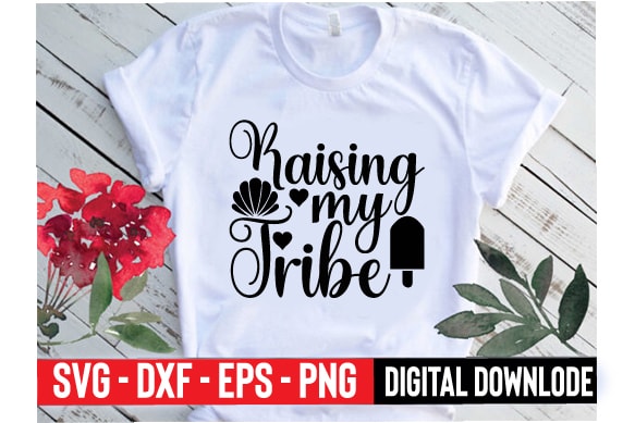 Raising my tribe t shirt design online