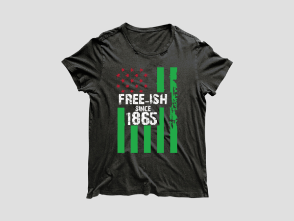 Black history month african american flag freeish since 1865 diy crafts svg files for cricut, silhouette sublimation files t shirt template Black history month african american flag freeish since 1865 diy crafts svg files for cricut, silhouette sublimation files t shirt template